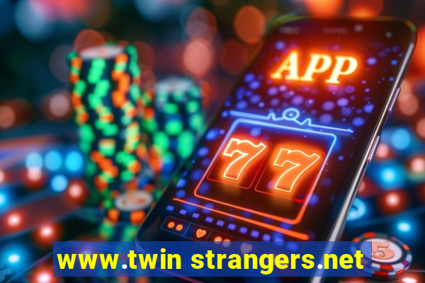 www.twin strangers.net